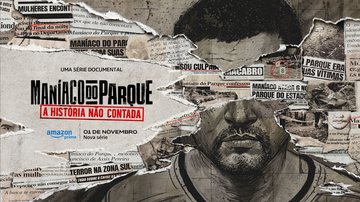 Pôster de Maníaco do Parque - A História Não Contada - Divulgação/Prime Video