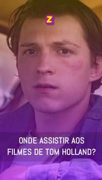 Onde assistir aos filmes de Tom Holland?