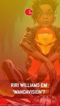 Riri Williams em "WandaVision"?