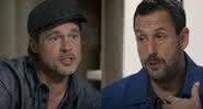 Brad Pitt e Adam Sandler em conversa para a Variety - Reprodução/Variety