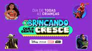 A campanha "Dia de Todas as Crianças - É Brincando que a Gente Cresce" ficará no ar até o dia 13 de outubro - Divulgação/Disney