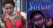 "Sulwe", livro infantil escrito por Lupita Nyong'o, será adaptado pela Netflix - Reprodução/Marvel Studios/Divulgação/Rocco