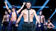 Novo filme da franquia "Magic Mike" terá sequência de dança de 30 minutos - Reprodução: Warner Bros. Pictures