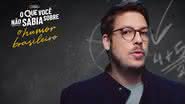 "O Que Você Não Sabia Sobre o Humor Brasileiro": Série apresentada por Fábio Porchat ganha data de estreia - Divulgação/Star+