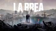 “La Brea: A Terra Perdida” pode ser a escolha certa para quem ama maratonar e se envolver com mistérios e muito sci-fi. Confira! - Reprodução / Globoplay